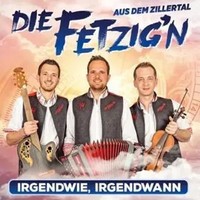 Irgendwie,Irgendwann | Die Fetzig'n Aus Dem Zillertal | Audio-Cd | Cd | 2021