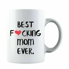 BEST F❤CKING MOM EVER MUG GIFTS FOR HER, Mother's Day ,Birthday, COFFEE MUG 11OZ