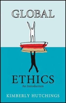 Global Ethics: An Introduction by Kimberly Hutchings