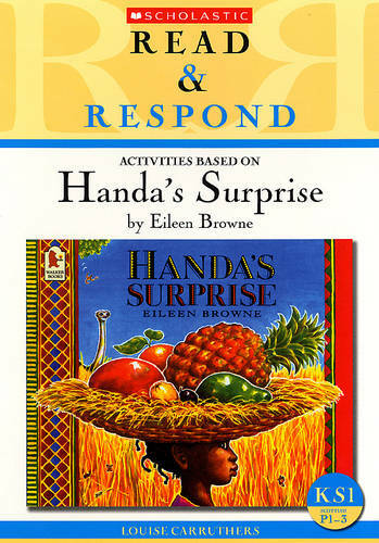 Handa's Surprise Teacher Resource: Teacher's Resource (Read & Respond), Carruthe