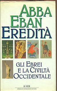 EREDITA' : GLI EBREI E LA CIVILTA' OCCIDENTALE EBRAISMO PRIMA EDIZIONE - Foto 2 di 2