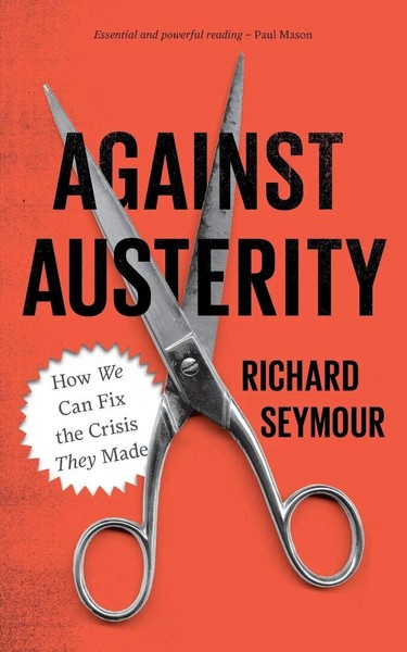 Richard Seymour | Against Austerity | Taschenbuch | Englisch (2014)-image