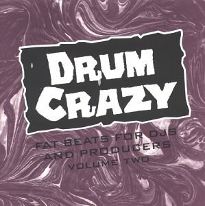 Drum Crazy Vol 2 ~ Fat Beats For DJs and Producers Audio CD (Ubiquity, 1994)