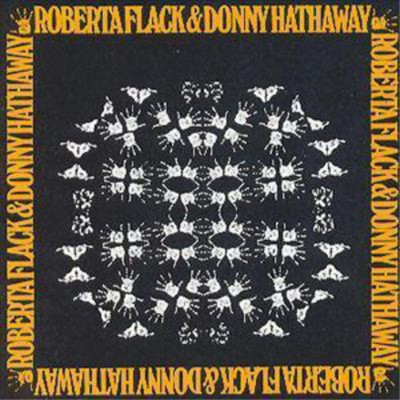 Roberta Flack and Donny Hathaway Roberta Flack & Donny Hathaway (CD) Album