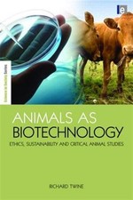 Animals As Biotechnology : Ethics, Sustainabi...