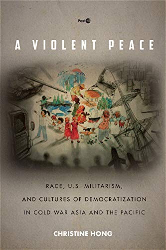 A Violent Peace: Race, U.S. Militarism, and Cul. Hong<|