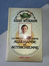 Eckart Witzigmann - La Nouvelle Cuisine Allemande Et Autrichienne - Laffont