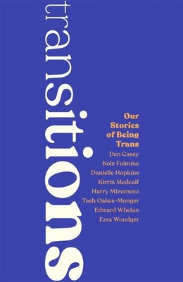 Transitions: Our Stories of Being Trans by Juno Roche (English) Paperback Book