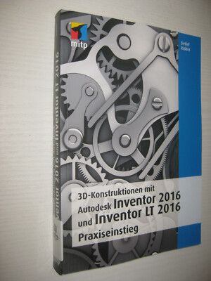 3D-Konstruktionen mit Autodesk Inventor 2016 und Inventor LT 2016  Detlef Ridder