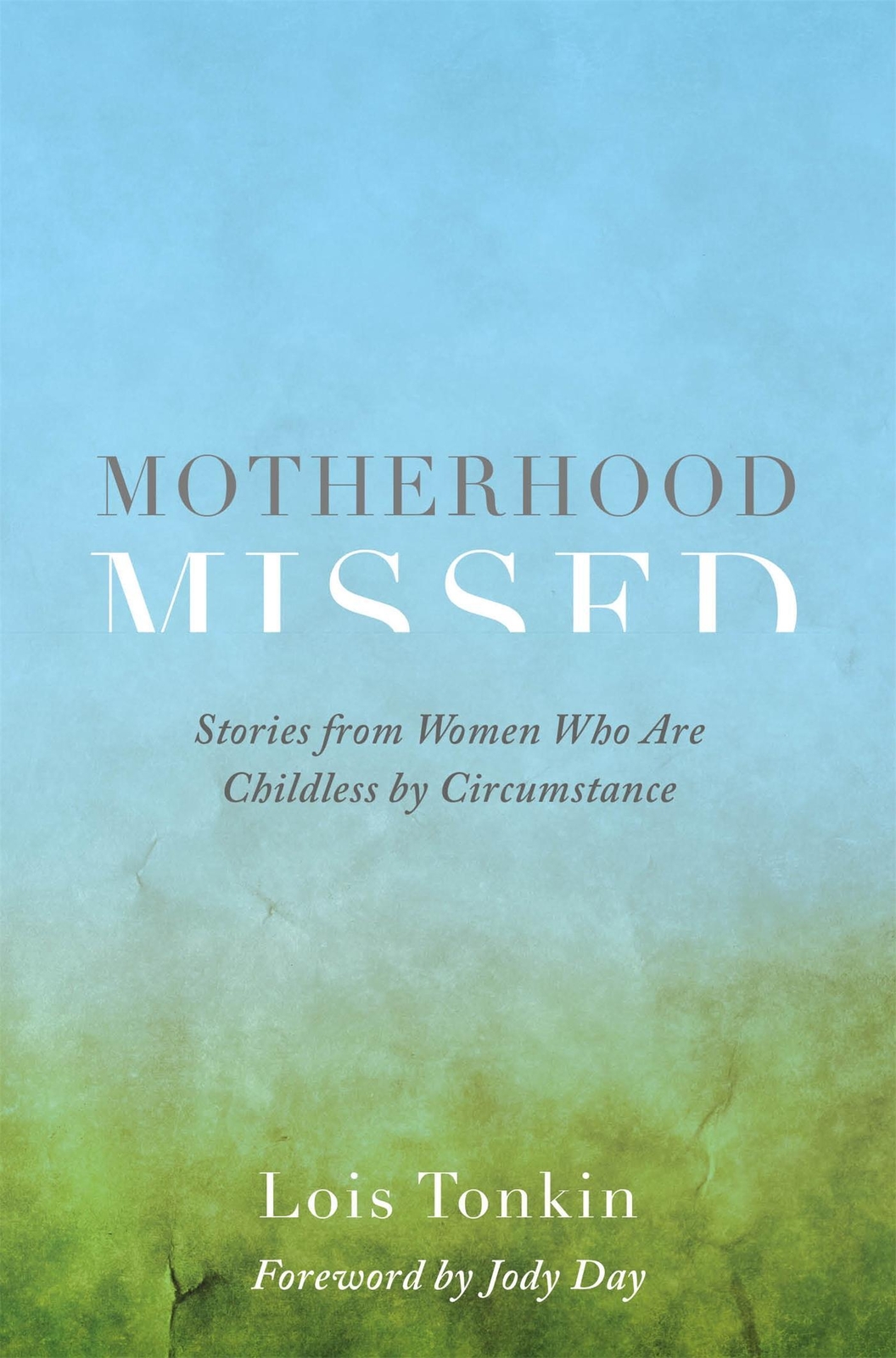 Thumbnail - Lois Tonkin | Motherhood Missed | Taschenbuch | Englisch (2018)