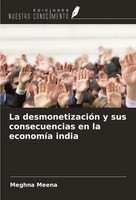Meghna Meena | La DesmonetizacióN Y Sus Consecuencias En La EconomíA India