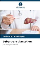Lebertransplantation Hesham M. Abdeldayem