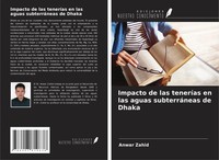 Anwar Zahid | Impacto De Las TeneríAs En Las Aguas SubterráNeas De Dhaka | Buch