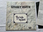 SPOOKY TOOTH You Broke My Heart So… I Busted Your Jaw LP 1973 UK Pink Rim