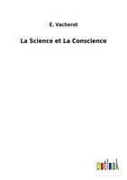 É. Vacherot | La Science Et La Conscience | Taschenbuch | FranzöSisch (2022)