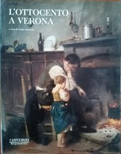 Libro L'ottocento a Verona. Sergio Marinelli. Cariverona. 2001. Raro. 368 pagine