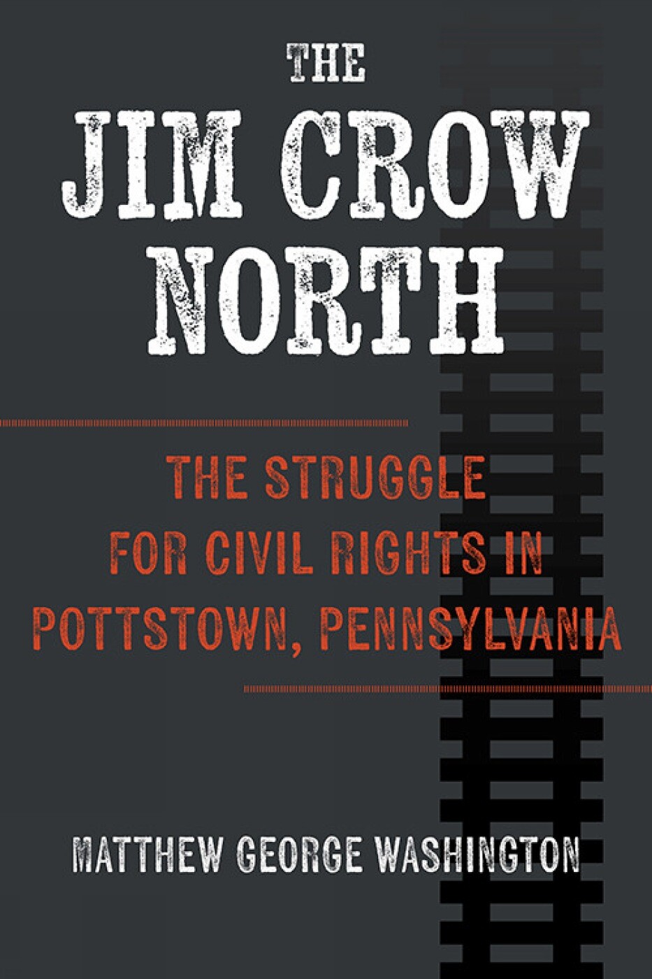 Matthew George Washington The Jim Crow North (Tascabile)