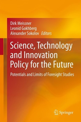 Science, Technology and Innovation Policy for the Future Dirk Meissner