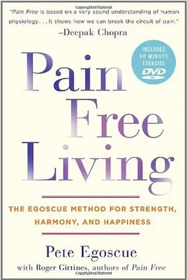 Pain Free Living - Egoscue, Pete