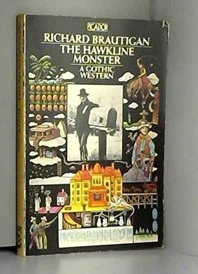 The Hawkline monster: A Gothic western (Pica... by Brautigan, Richard 0330248294