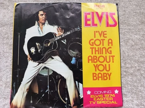Elvis Presley-I've Got A Thing About You Baby 7" US Import Single RCA APBO-0196