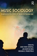 Music Sociology - paperback Horsfall, Sara Towe|Meij, Jan-Martijn|Probstfiel...