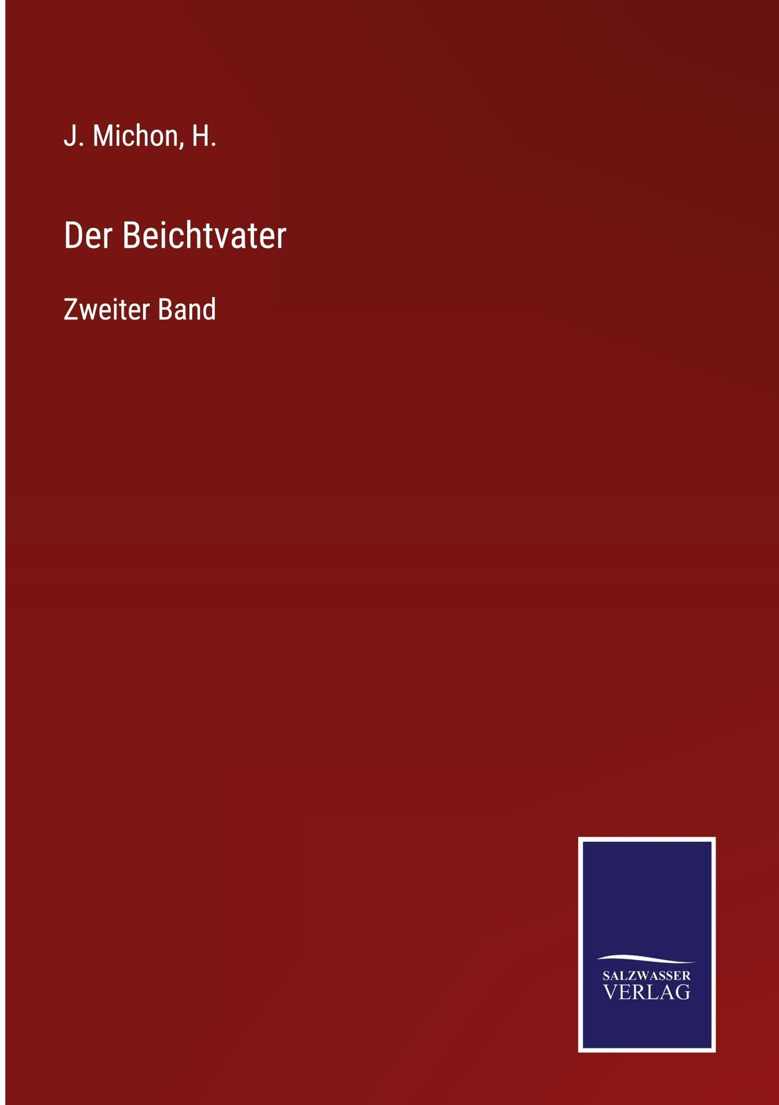 Thumbnail - J. Michon (u. A.) | Der Beichtvater | Buch | Deutsch (2021) | Zweiter