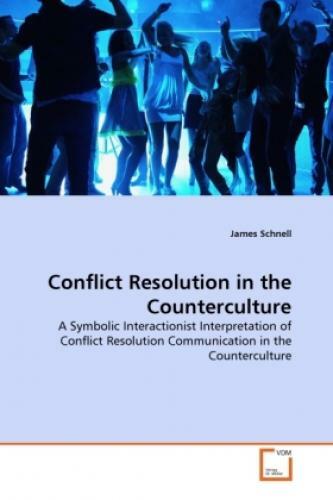 Thumbnail - Conflict Resolution In The Counterculture A Symbolic Interactionist