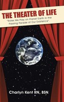 The Theater Of Life | Bsn Charlyn Kent Rn | Buch | Gebunden | Englisch | 2015