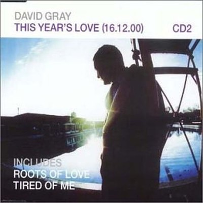 This Year's Love / Roots of Love / Tired of - Gray David CD PMVG The Cheap Fast