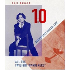 YUJI NAKADA -10TH ANNIVERSARY SPECIAL LIVE “ALL THE TWILIGHT WANDERERS” Used 2
