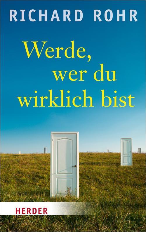 Thumbnail - Werde, Wer Du Wirklich Bist Richard Rohr Taschenbuch Herder Spektrum
