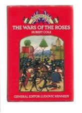 Wars of the Roses (The British at war)-Hubert Cole