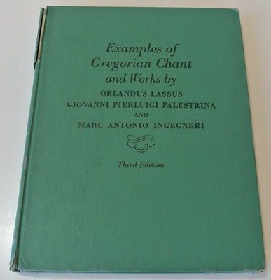 Examples of Gregorian Chant & Works: Orlandus, Lassus, Palestrina, Ingegneri '46