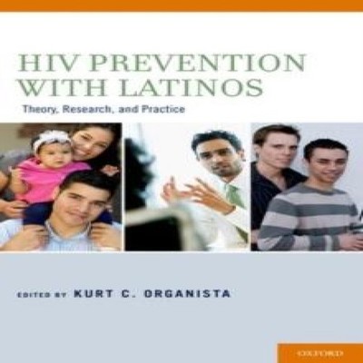 HIV Prevention with Latinos Theory Research and Practice Kurt C.