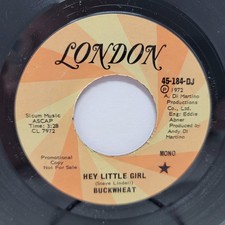 Buckwheat Hey Little Girl 7" 45rpm vg+ Vinyl 70s Record free sleeve