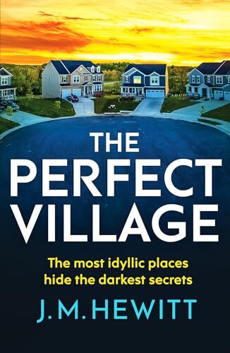 The Perfect Village: A chilling and addictive psychological thriller [Paperback]