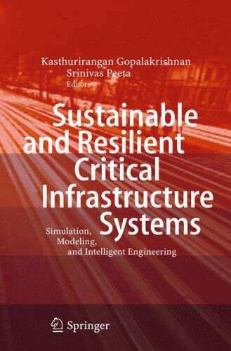Sustainable and Resilient Critical Infrastructure Systems: Simulation, - Picture 1 of 1