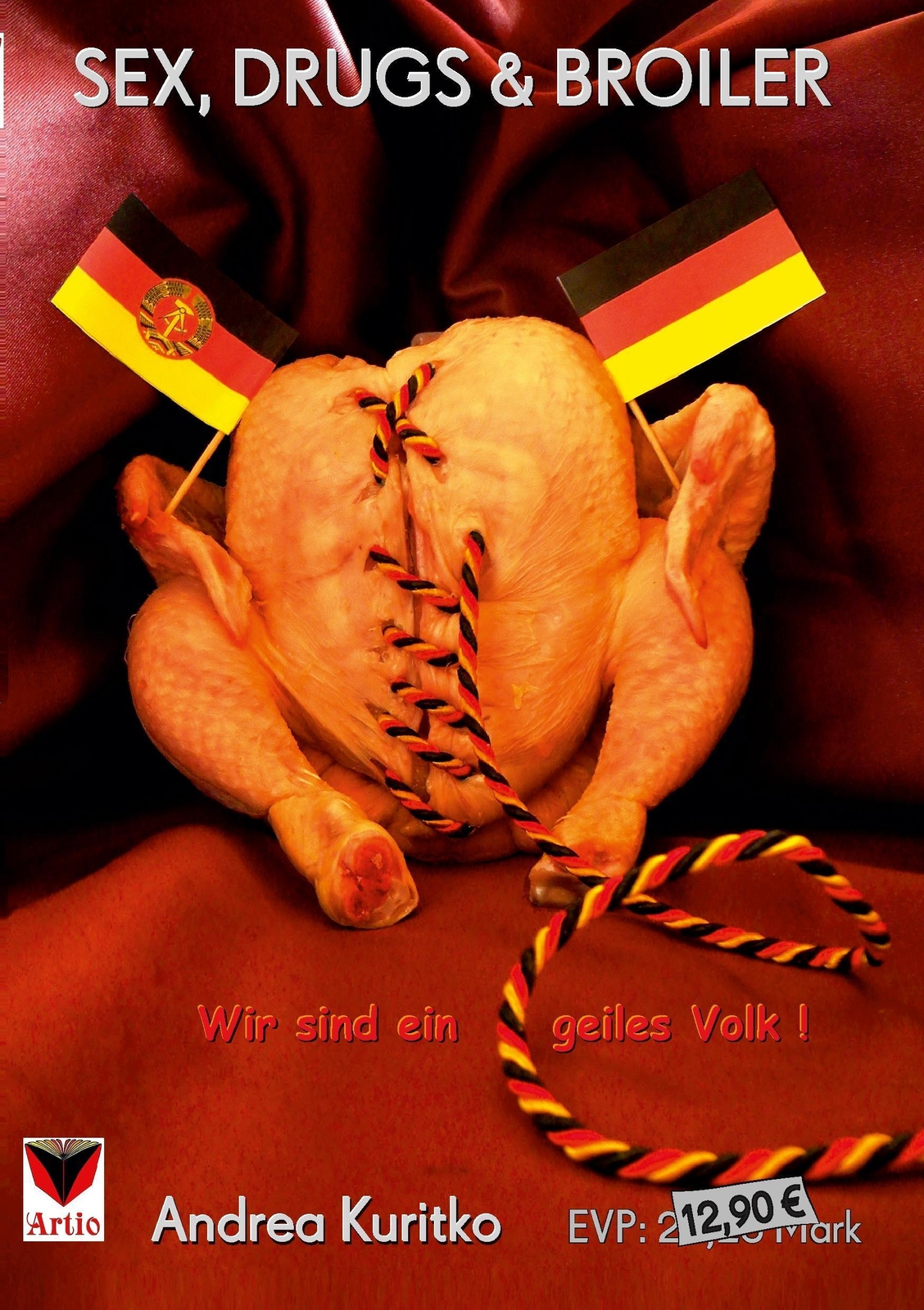 Thumbnail - Andrea Kuritko | Sex, Drugs & Broiler | Taschenbuch | Deutsch (2013) |