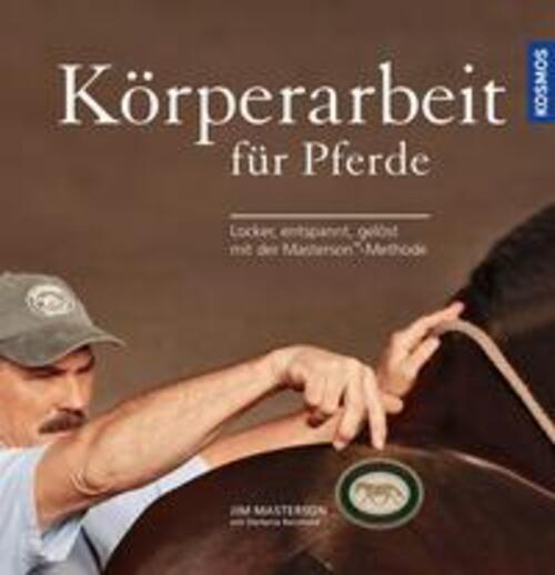 Thumbnail - Körperarbeit Für Pferde | Jim Masterson (u. A.) | Buch | 208 S. |