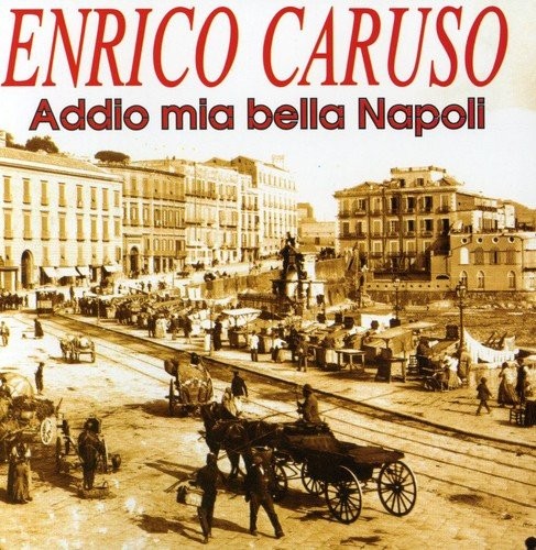 Caruso Enrico Addio Mia Bella Napoli (CD) (ИМПОРТ ИЗ Великобритании)