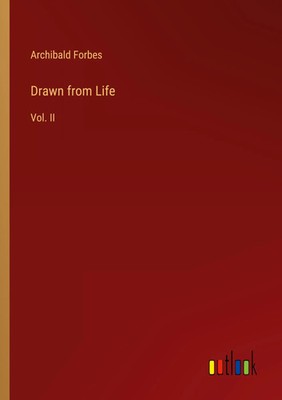 Archibald Forbes | Drawn from Life | Taschenbuch | Englisch (2022) | Vol. II