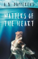 A. B. Dapperens | Matters Of The Heart | Taschenbuch | Englisch (2016)