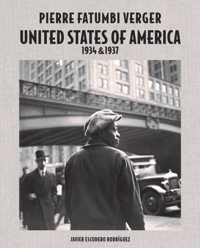 Pierre Fatumbi Verger: United States of America 1934 & 1937 [hardcover] Escudero