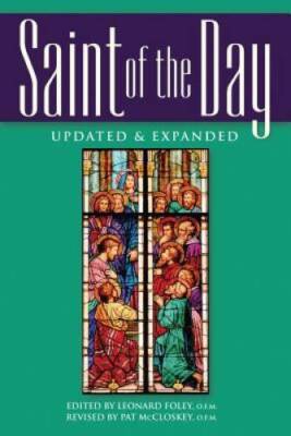 Saint of the Day: Updated & Expanded - Paperback By Foley O.F.M., Leonard - GOOD