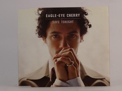 EAGLE-EYE CHERRY SAVE TONIGHT (J78) 4 Track CD Single including Picture Sleeve P