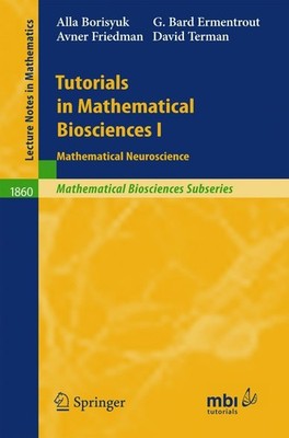 Tutorials in Mathematical Biosciences I Alla Borisyuk