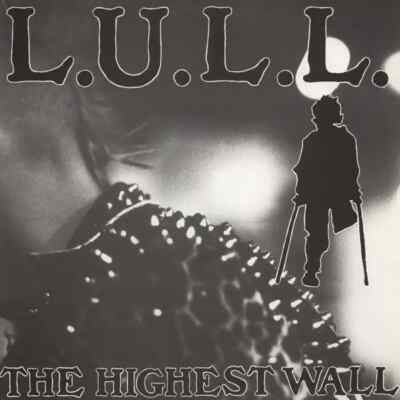 L.U.L.L. The Highest Wall + INSERT NEAR MINT Starving Missile Vinyl LP