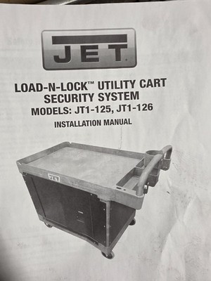 JET Load-N-Lock Utility Cart Security System Installation Manual JT1-126