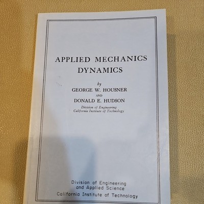 Applied Mechanics Dynamics by George Housner & Donald Hudson  HC 1966
